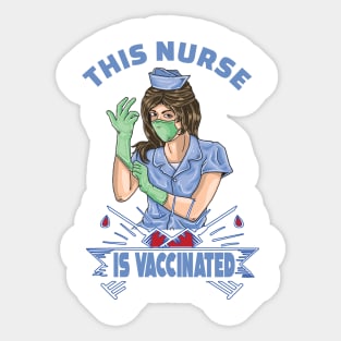 This nurse is vaccinated 2021 nurse gift Sticker